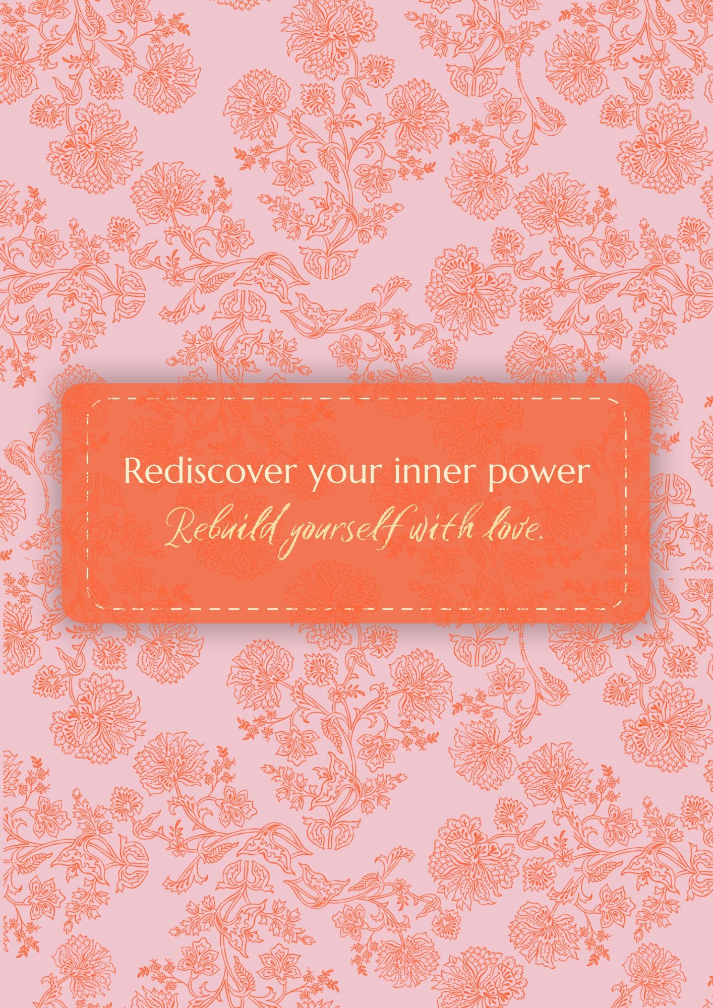 Rediscover Your Inner Power - Rebuild Yourself With Love